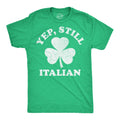 Yep Still Italian Men's - Adult & Kids T-Shirts, Sweatshirts & Hoodies apparel design preview 1