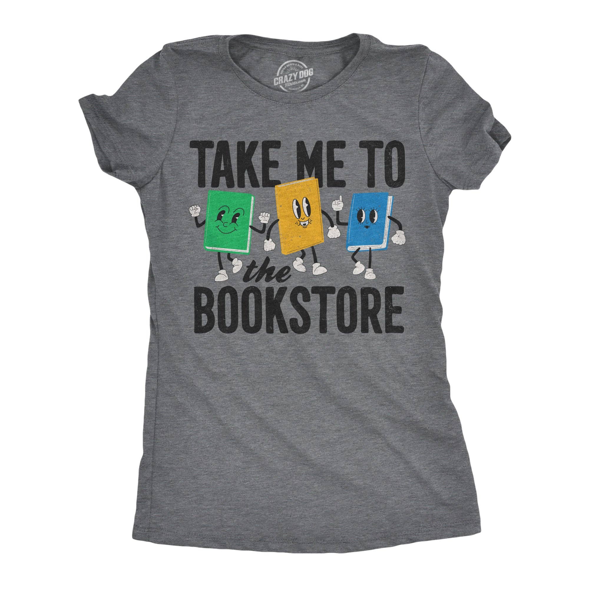 Take Me To the Bookstore Women's - Adult & Kids T-Shirts, Sweatshirts & Hoodies apparel design preview 1