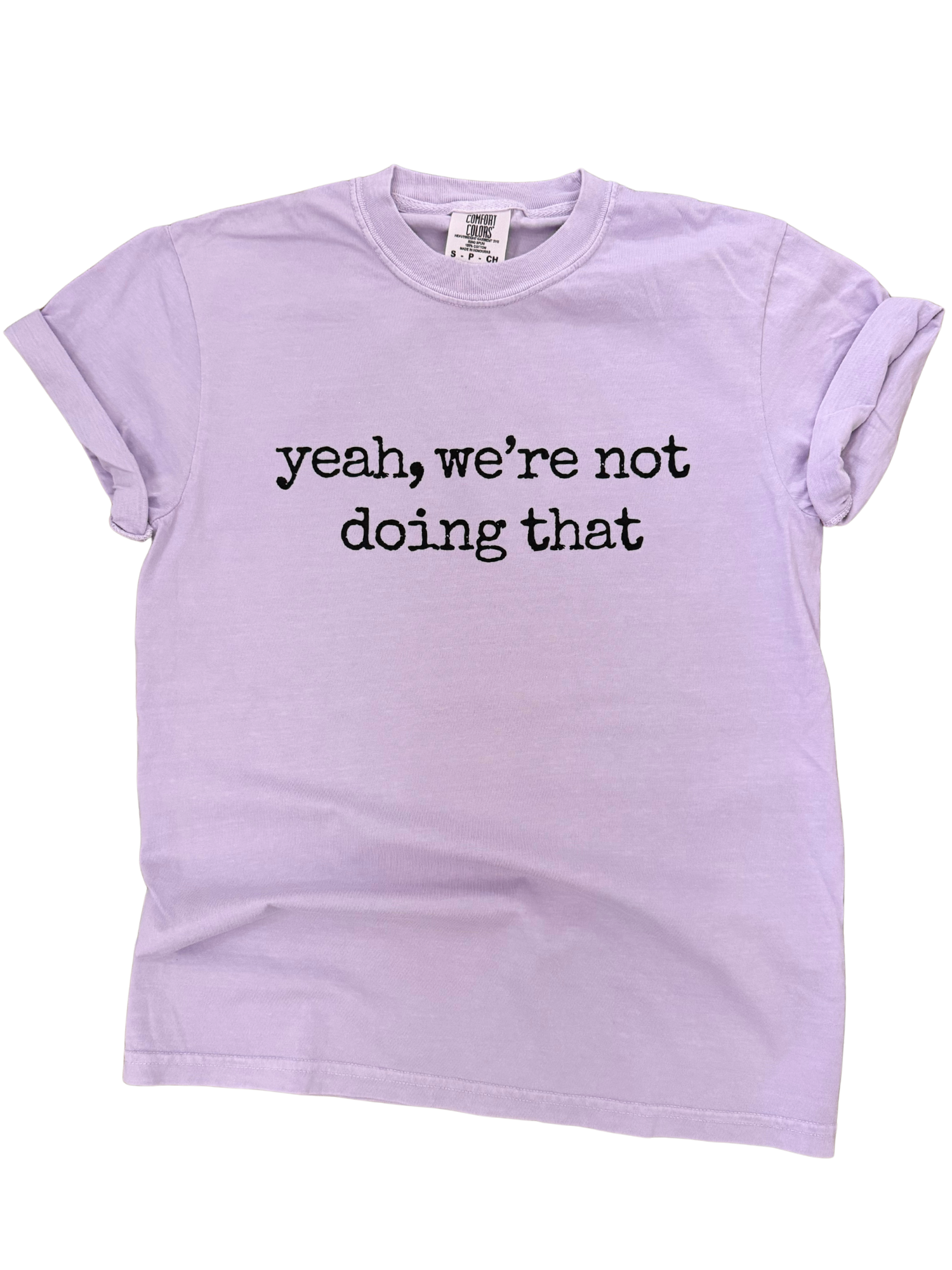 Yeah, We'Re Not Doing That - Adult & Kids T-Shirts, Sweatshirts & Hoodies apparel design preview 1