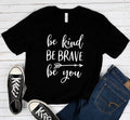 Be Kind Brave You - Adult & Kids T-Shirts, Sweatshirts & Hoodies apparel design preview 1
