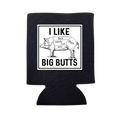 I Like Big Butts Can Cooler - Adult & Kids T-Shirts, Sweatshirts & Hoodies apparel design preview 1