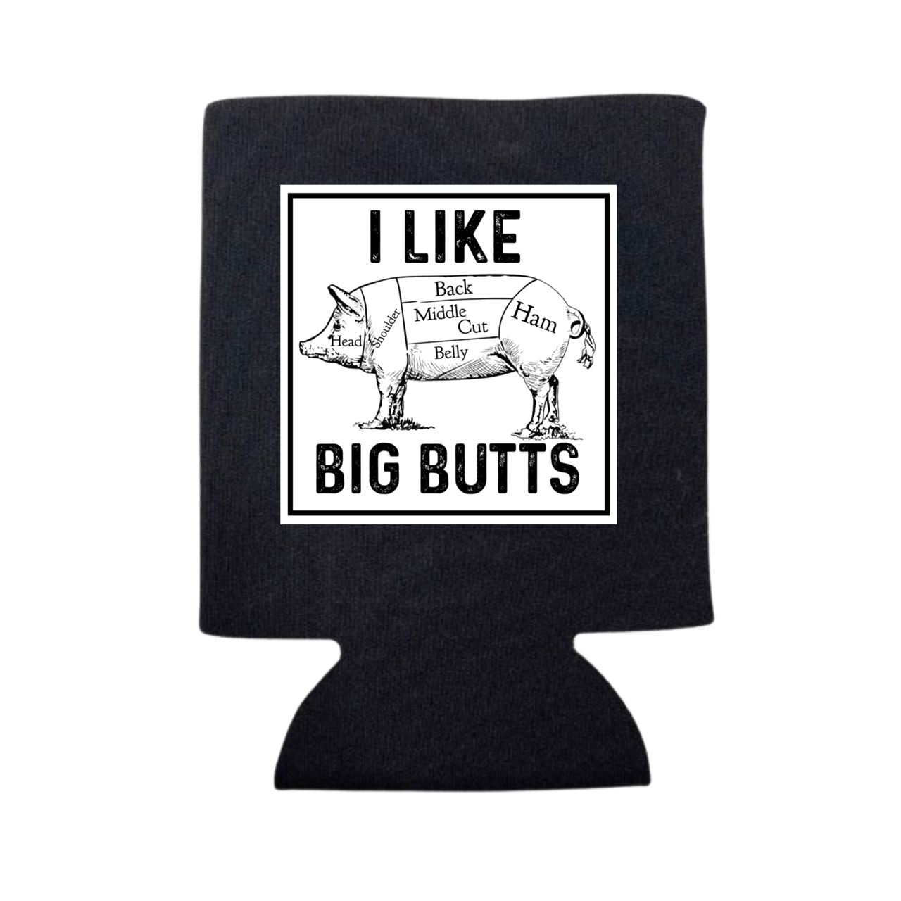I Like Big Butts Can Cooler - Adult & Kids T-Shirts, Sweatshirts & Hoodies apparel design preview 1