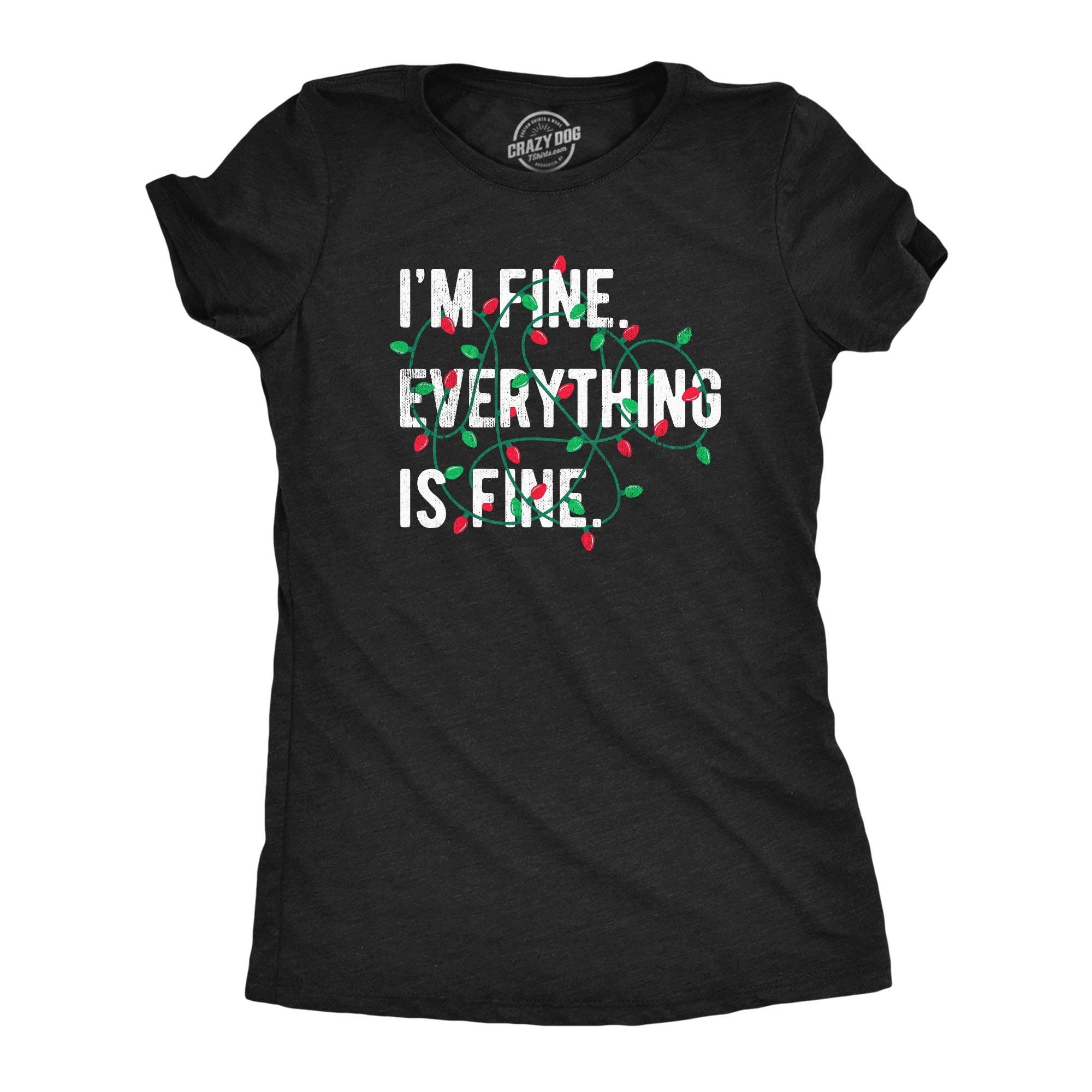 Im Fine Everything Is Women's - Adult & Kids T-Shirts, Sweatshirts & Hoodies apparel design preview 1