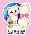 Been That Bitch Sticker Decal - Adult & Kids T-Shirts, Sweatshirts & Hoodies apparel design preview 1