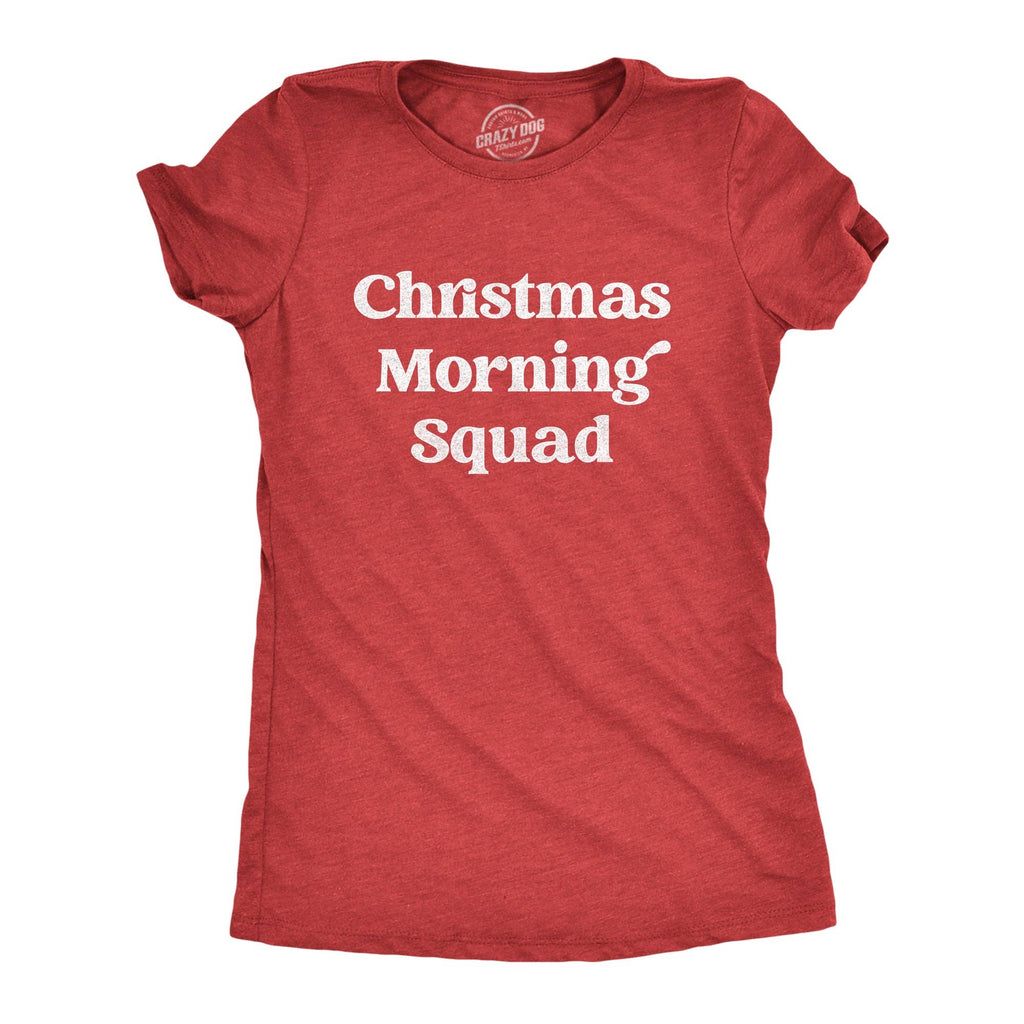 Christmas Morning Squad Women's - Adult & Kids T-Shirts, Sweatshirts & Hoodies apparel design preview 1