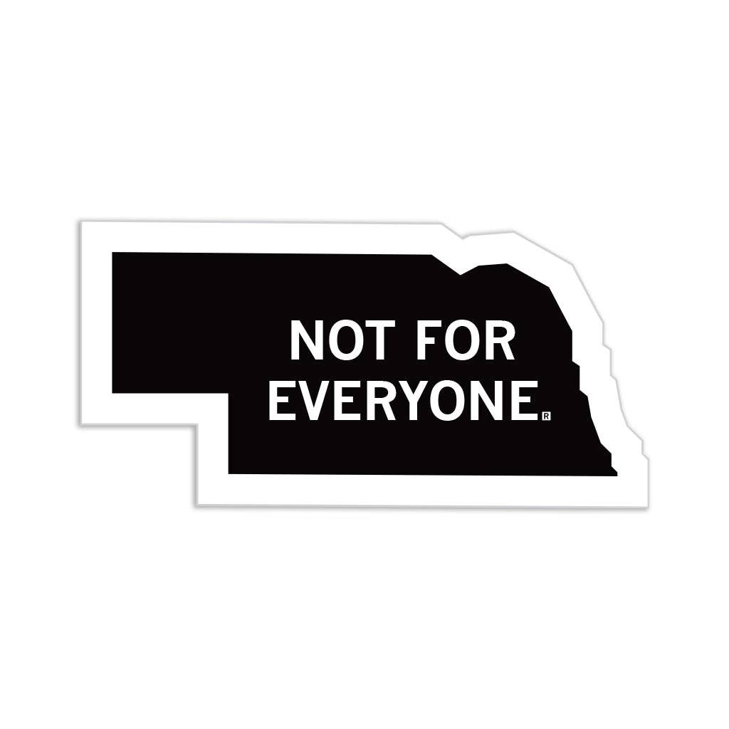 Nebraska: Not For Everyone Die-Cut Sticker - Adult & Kids T-Shirts, Sweatshirts & Hoodies apparel design preview 1