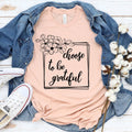 Choose To Be Grateful - Adult & Kids T-Shirts, Sweatshirts & Hoodies apparel design preview 1
