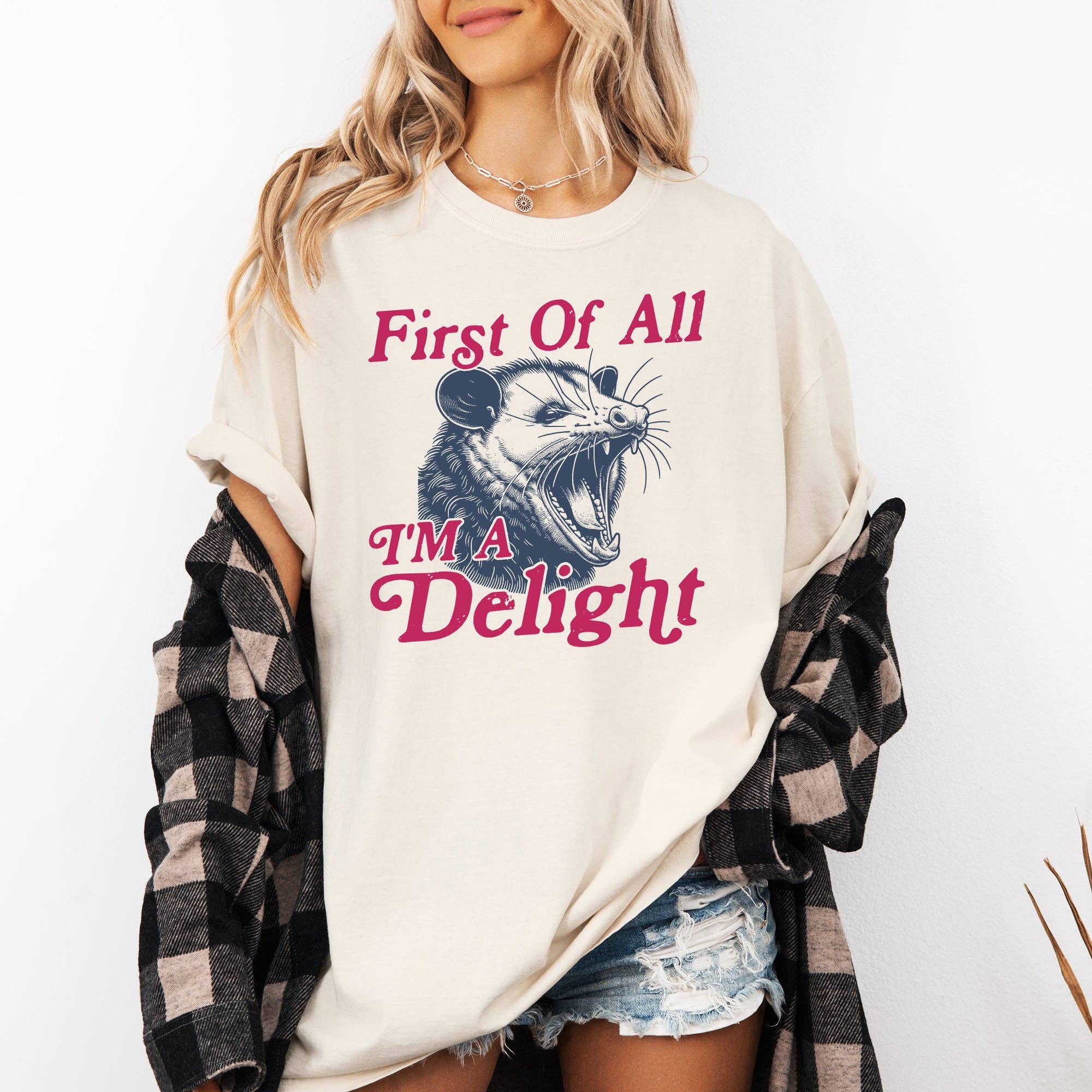 First of All I'm A Delight, Possum, Trendy Sarcastic - Adult & Kids T-Shirts, Sweatshirts & Hoodies apparel design preview 1