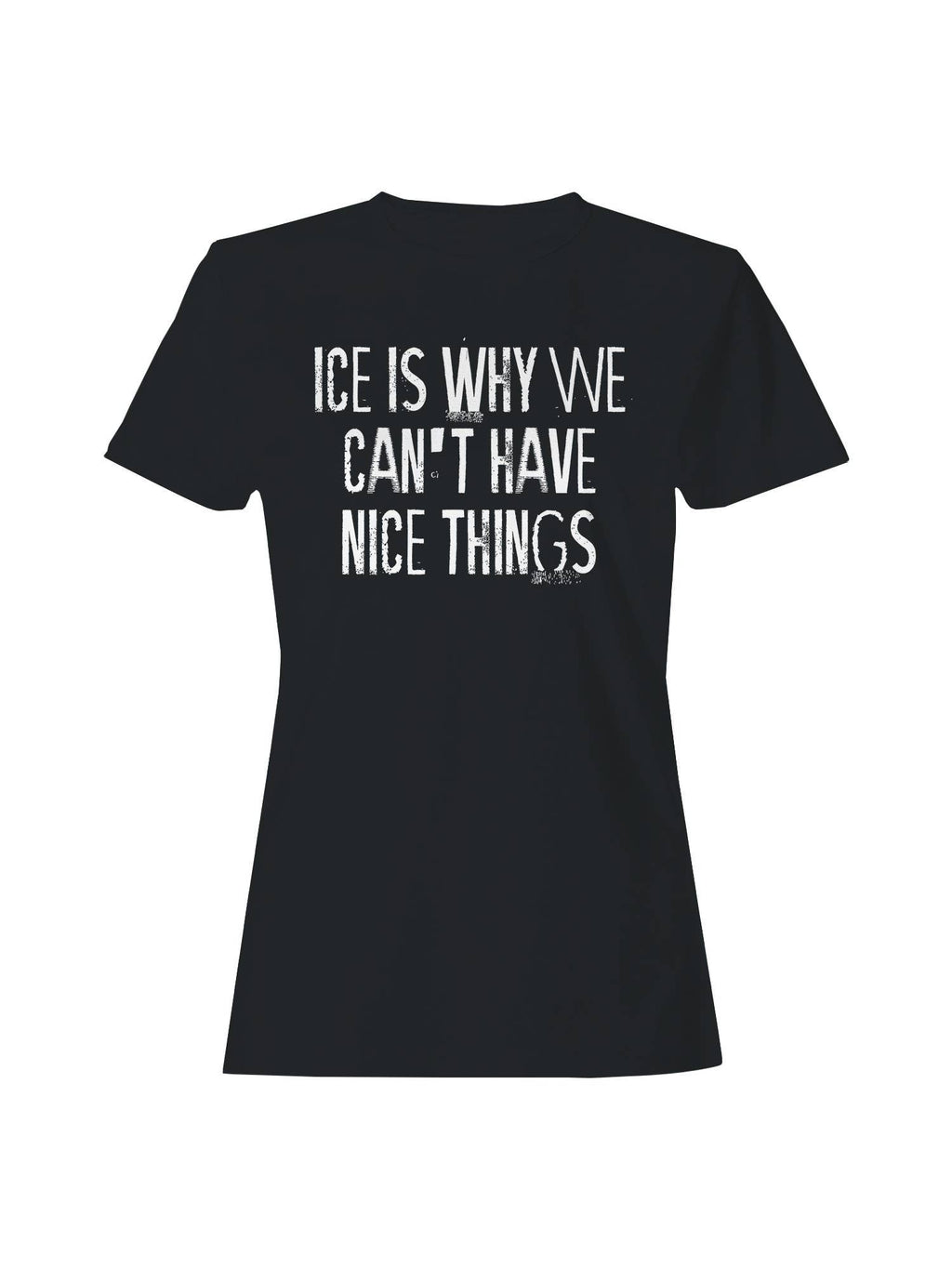 Ice: No Nice Things Women's Black - Adult & Kids T-Shirts, Sweatshirts & Hoodies apparel design preview 1