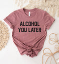 Alcohol You Later - Adult & Kids T-Shirts, Sweatshirts & Hoodies apparel design preview 1