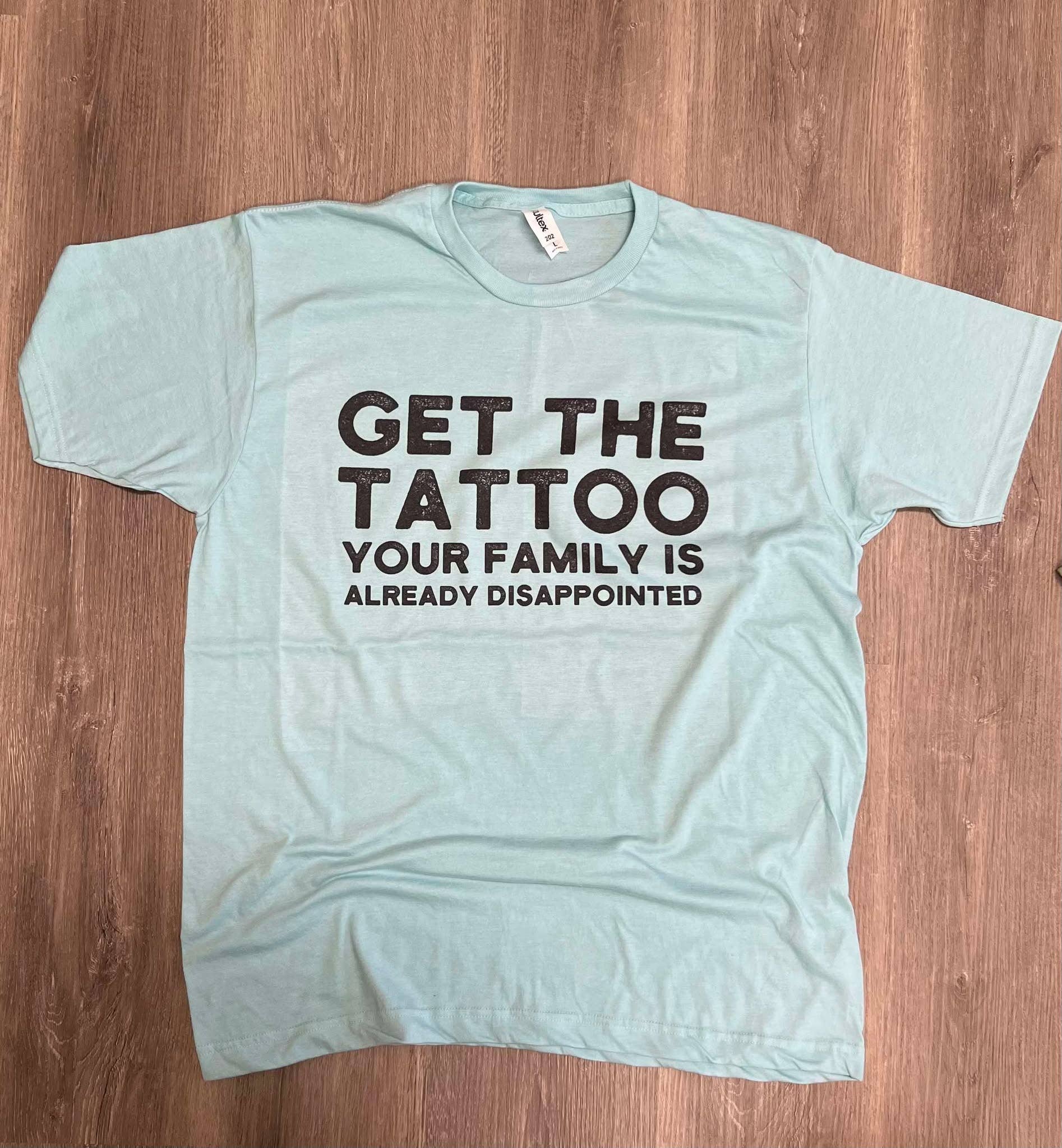 Get the Tattoo On Colorful Tultex - Adult & Kids T-Shirts, Sweatshirts & Hoodies apparel design preview 1