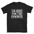 I'm Here For the Cowboys Black - Adult & Kids T-Shirts, Sweatshirts & Hoodies apparel design preview 1
