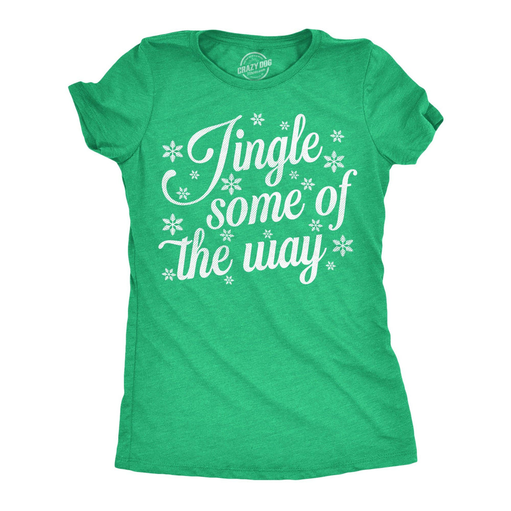 Jingle Some of the Way Women's - Adult & Kids T-Shirts, Sweatshirts & Hoodies apparel design preview 1