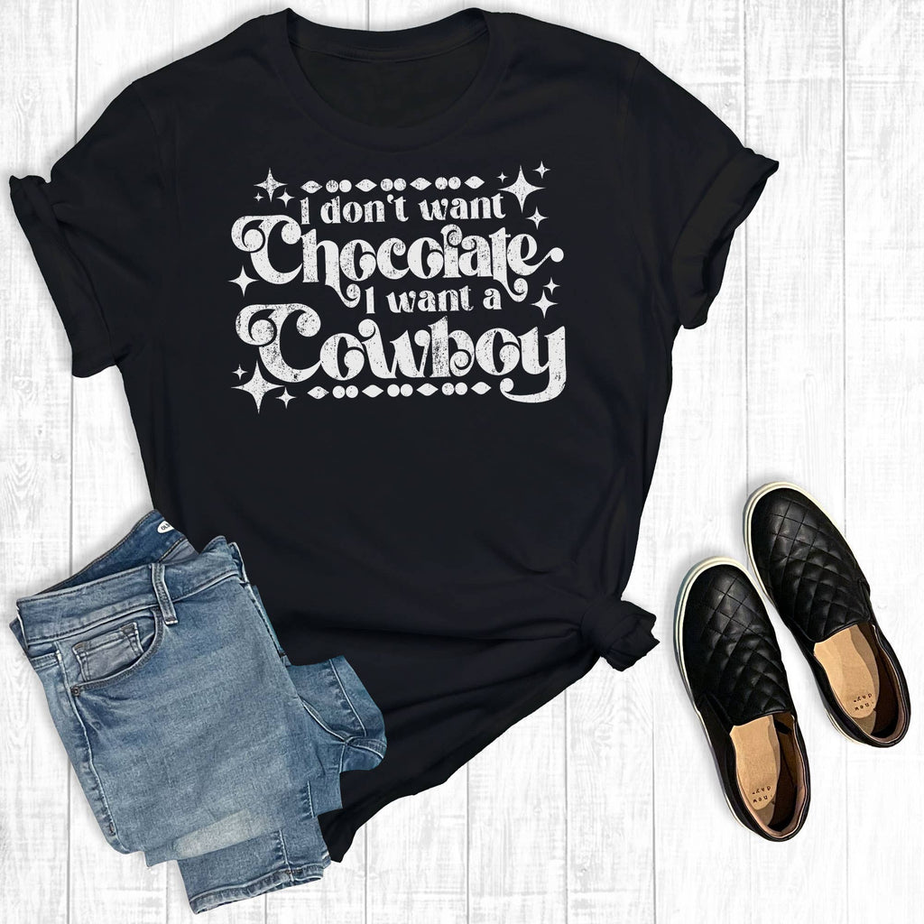 I Don't Want Chocolate A Cowboy - Adult & Kids T-Shirts, Sweatshirts & Hoodies apparel design preview 1