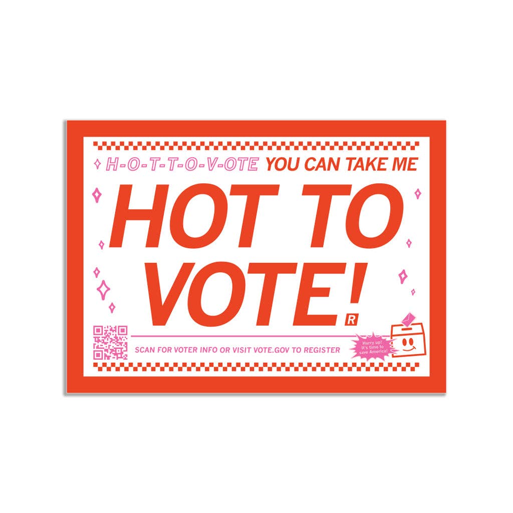 Hot To Vote Sticker - Adult & Kids T-Shirts, Sweatshirts & Hoodies apparel design preview 1