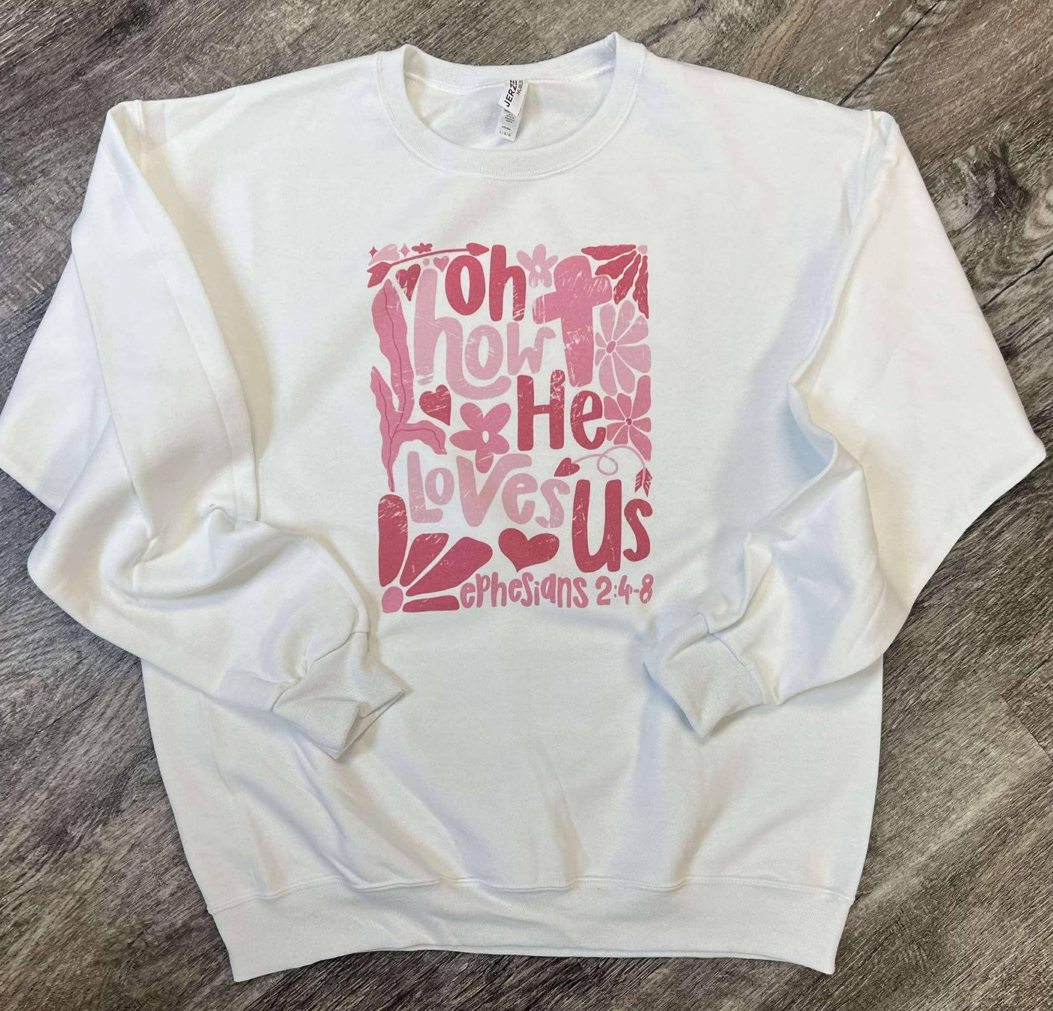 Oh How He Loves Us Ephesians 2:4-8 On White - Adult & Kids T-Shirts, Sweatshirts & Hoodies apparel design preview 1