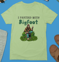 I Partied with Bigfoot (Kiwi Green) Customizable - Adult & Kids T-Shirts, Sweatshirts & Hoodies apparel design preview 1