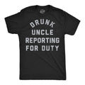 Drunk Uncle Reporting For Duty Men's - Adult & Kids T-Shirts, Sweatshirts & Hoodies apparel design preview 1
