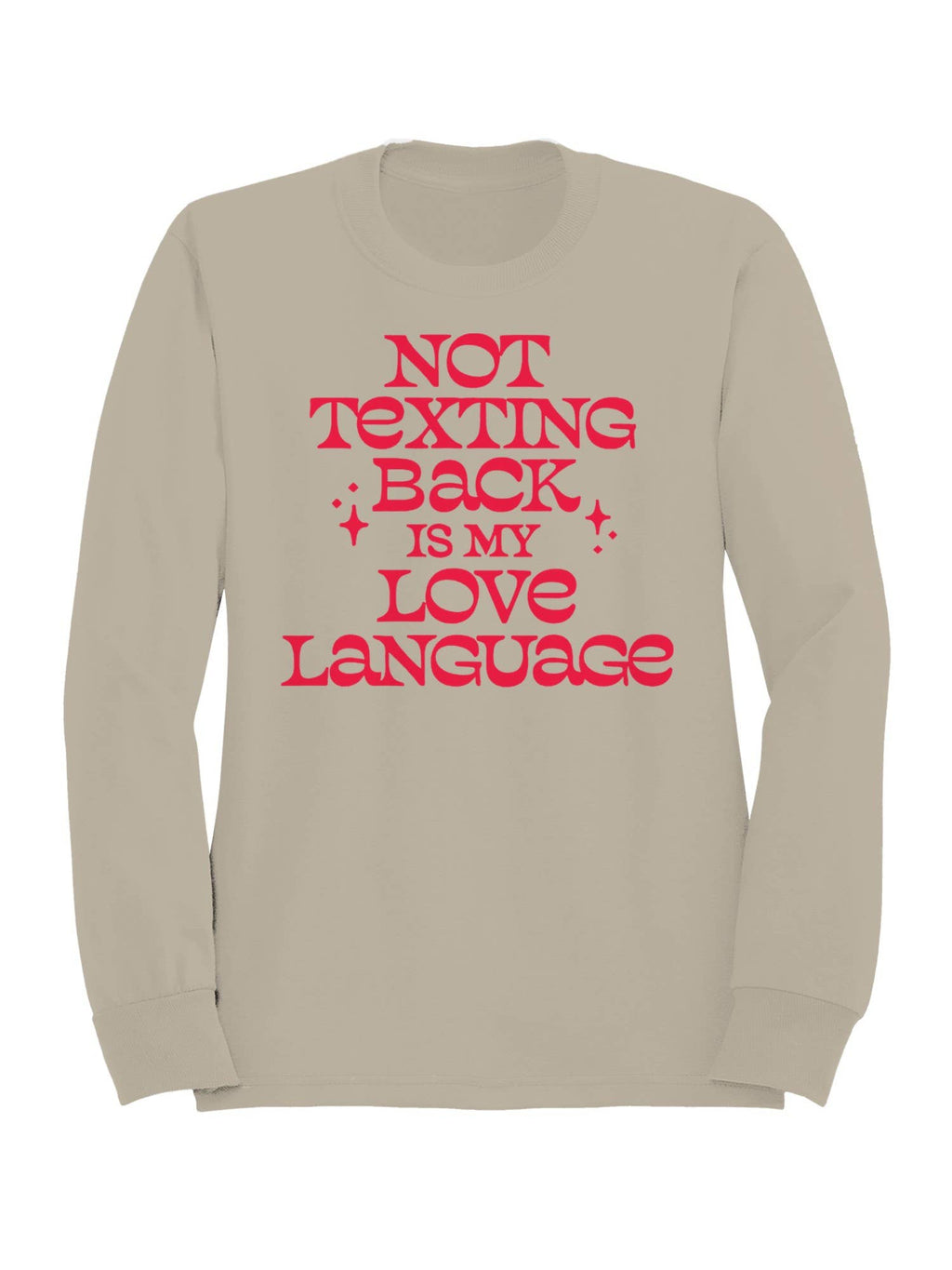 My Love Language: Not Texting Back Women's - Adult & Kids T-Shirts, Sweatshirts & Hoodies apparel design preview 1