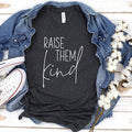 Raise Them Kind - Adult & Kids T-Shirts, Sweatshirts & Hoodies apparel design preview 1