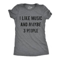 I Like Music and Maybe 3 People Women's - Adult & Kids T-Shirts, Sweatshirts & Hoodies apparel design preview 1