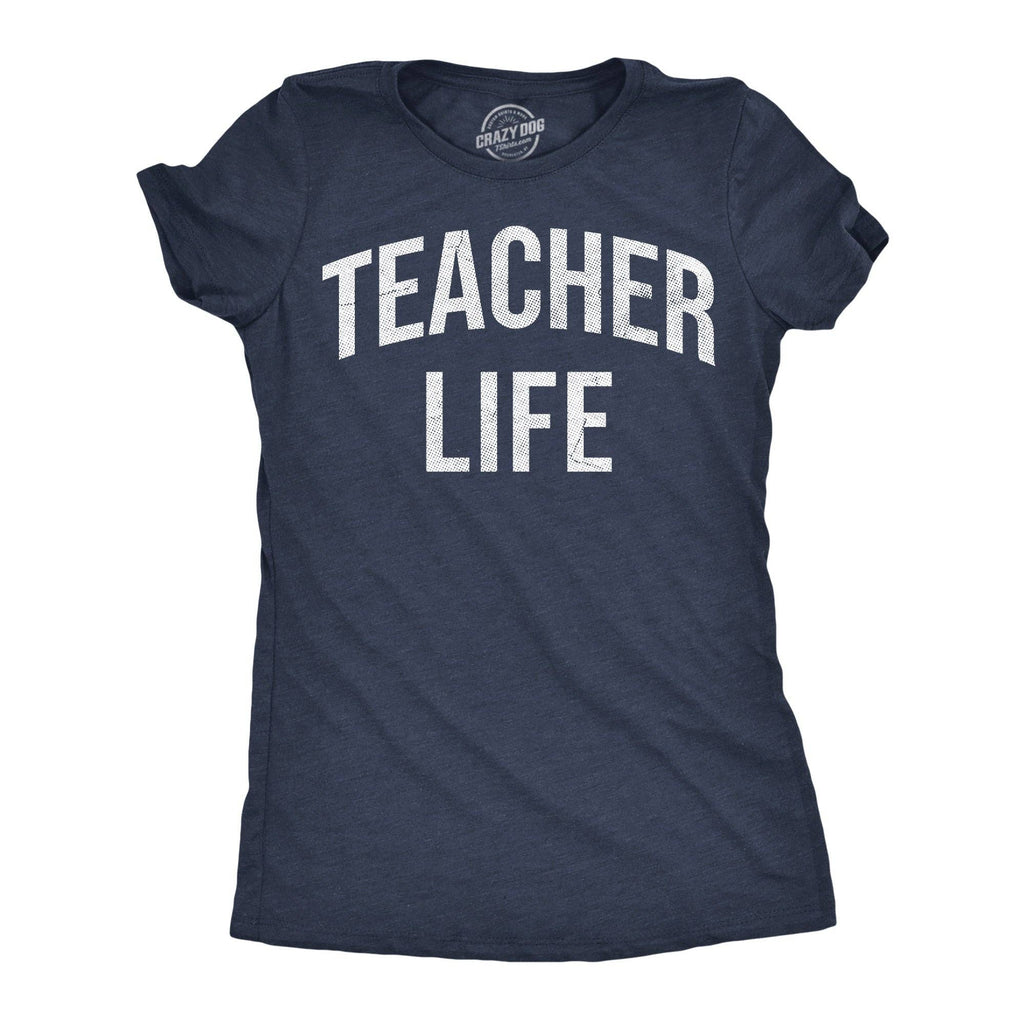 Teacher Life Women's - Adult & Kids T-Shirts, Sweatshirts & Hoodies apparel design preview 1