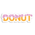 Donut Die-Cut Sticker - Adult & Kids T-Shirts, Sweatshirts & Hoodies apparel design preview 1