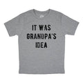 It Was Grandpas Idea - Adult & Kids T-Shirts, Sweatshirts & Hoodies apparel design preview 1