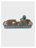 Respect the Locals Sticker - Adult & Kids T-Shirts, Sweatshirts & Hoodies apparel design preview 1