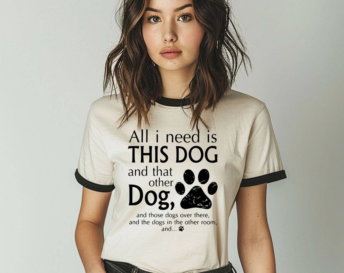 All I Need Is This Dog and That Funny Ringer - Adult & Kids T-Shirts, Sweatshirts & Hoodies apparel design preview 1