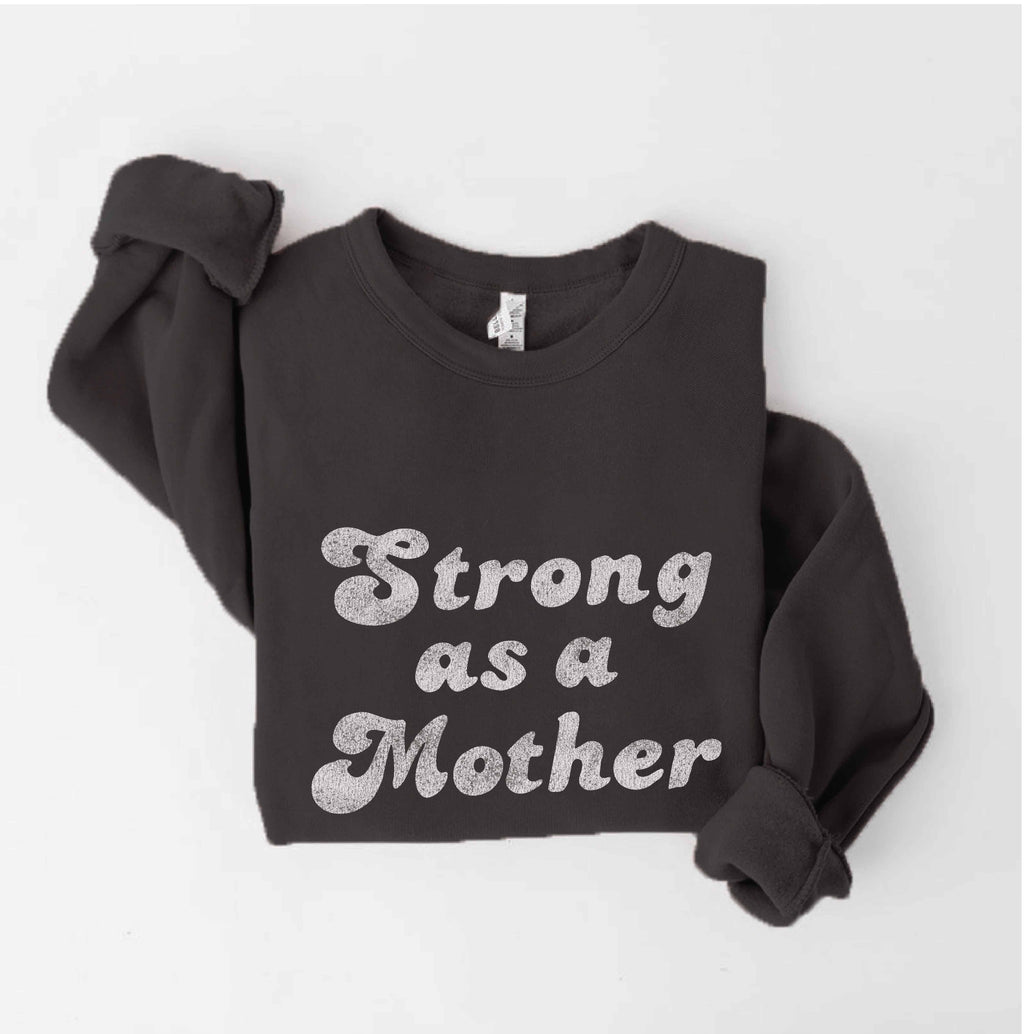 Strong As A Mother - Adult & Kids T-Shirts, Sweatshirts & Hoodies apparel design preview 1