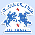It Takes Two To Tango Sticker Decal, Western, Texas - Adult & Kids T-Shirts, Sweatshirts & Hoodies apparel design preview 1