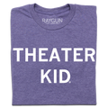 Theater Kid - Adult & Kids T-Shirts, Sweatshirts & Hoodies apparel design preview 1