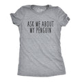 Ask Me About My Penguin Flip Women's - Adult & Kids T-Shirts, Sweatshirts & Hoodies apparel design preview 1