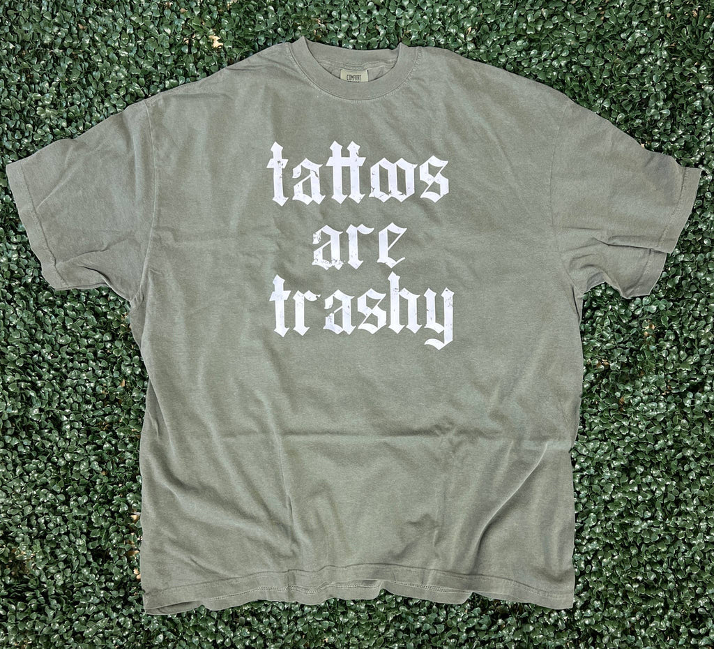Tattoos Are Trashy On Comfort Colors Hemp - Adult & Kids T-Shirts, Sweatshirts & Hoodies apparel design preview 1