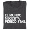 The World Needs Journalists Spanish - Adult & Kids T-Shirts, Sweatshirts & Hoodies apparel design preview 1