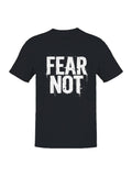 Fear Not Inspirational Graphic Men's - Adult & Kids T-Shirts, Sweatshirts & Hoodies apparel design preview 1