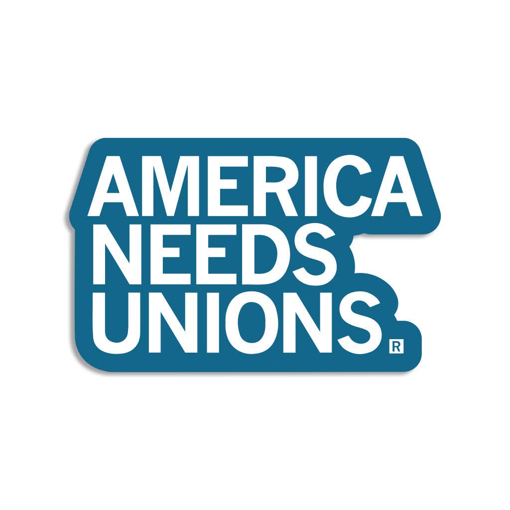 America Needs Unions Die-Cut Sticker - Adult & Kids T-Shirts, Sweatshirts & Hoodies apparel design preview 1