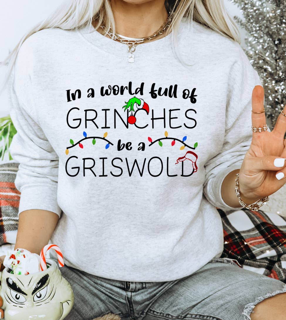 In A World Full of Grinches, Be Griswold - Adult & Kids T-Shirts, Sweatshirts & Hoodies apparel design preview 1