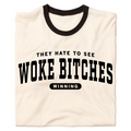 Woke Bitches Ringer - Adult & Kids T-Shirts, Sweatshirts & Hoodies apparel design preview 1
