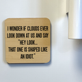 I Wonder If Clouds Ever Look At Us Magnet/Drink - Adult & Kids T-Shirts, Sweatshirts & Hoodies apparel design preview 1