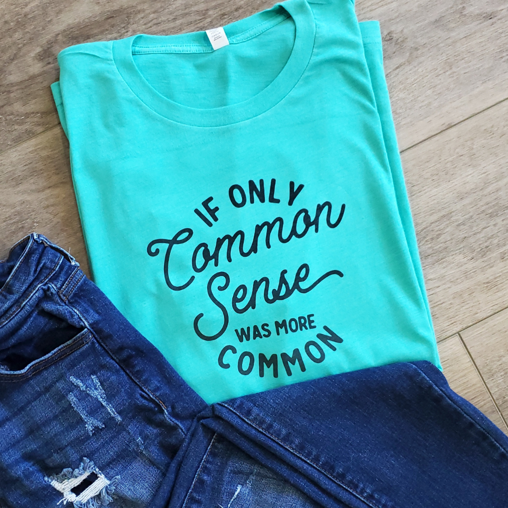 If Only Common Sense Was Graphic - Adult & Kids T-Shirts, Sweatshirts & Hoodies apparel design preview 1