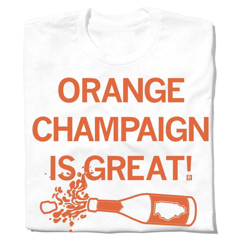 Orange Champaign Is Great - Adult & Kids T-Shirts, Sweatshirts & Hoodies apparel design preview 1