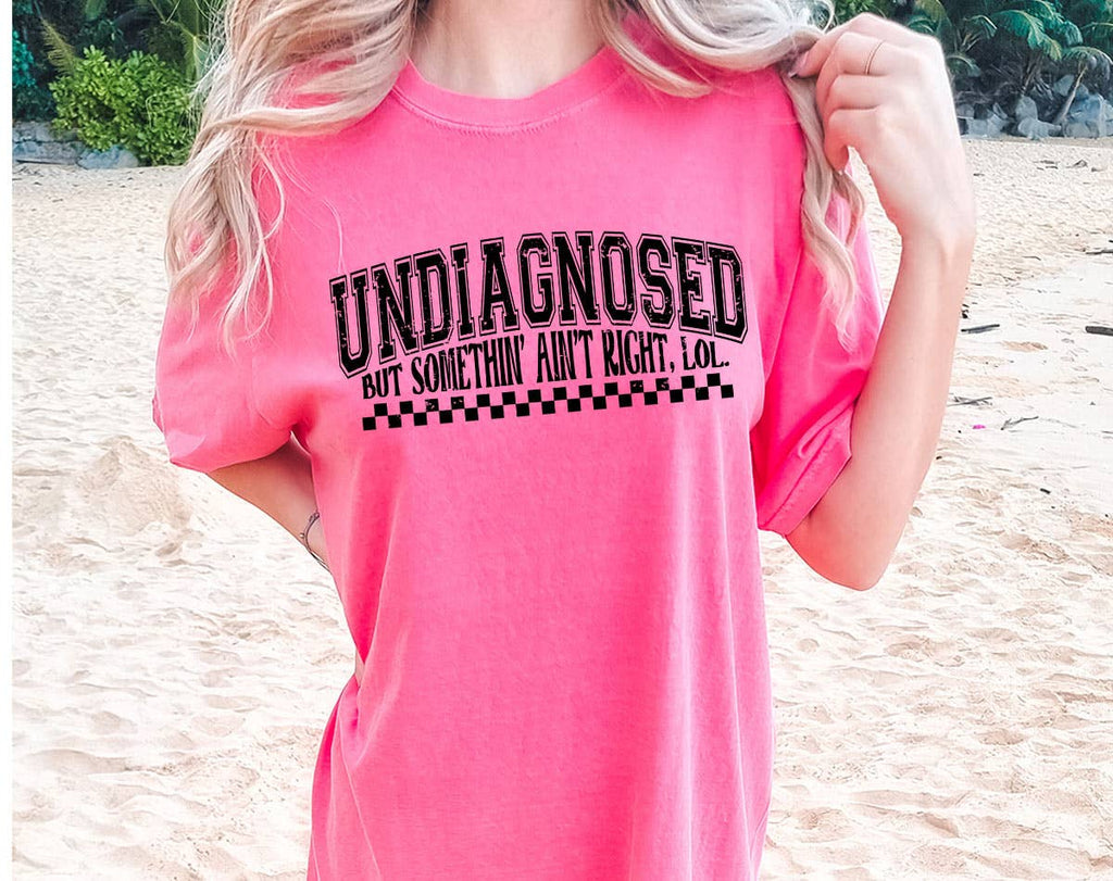 Undiagnosed, But Something Ain't Right Funny Comfort - Adult & Kids T-Shirts, Sweatshirts & Hoodies apparel design preview 1
