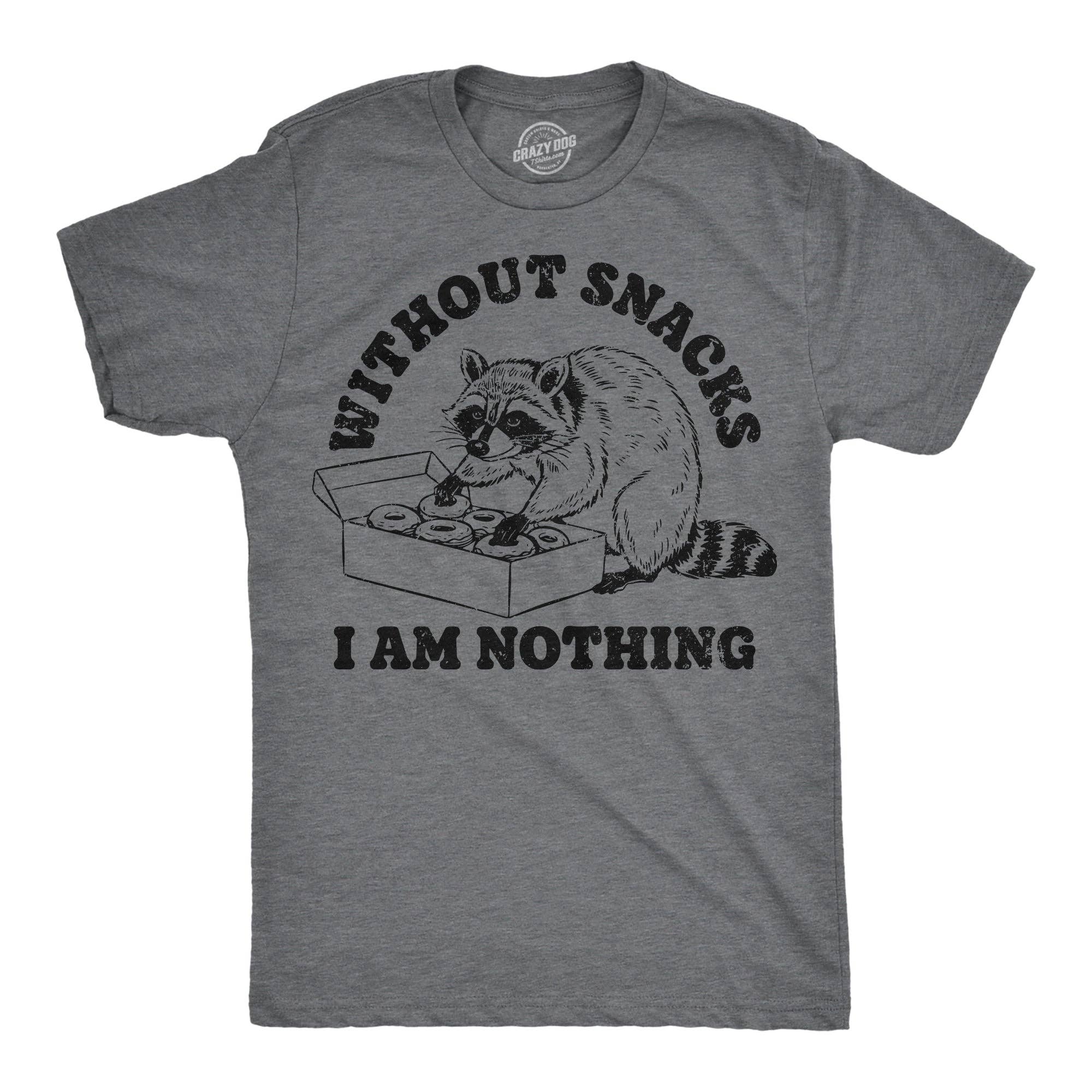 Without Snacks I Am Nothing Men's - Adult & Kids T-Shirts, Sweatshirts & Hoodies apparel design preview 1
