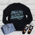 Books Reading Meet Me At the Bookshop - Adult & Kids T-Shirts, Sweatshirts & Hoodies apparel design preview 1