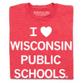 I Heart Wisconsin Public Schools - Adult & Kids T-Shirts, Sweatshirts & Hoodies apparel design preview 1