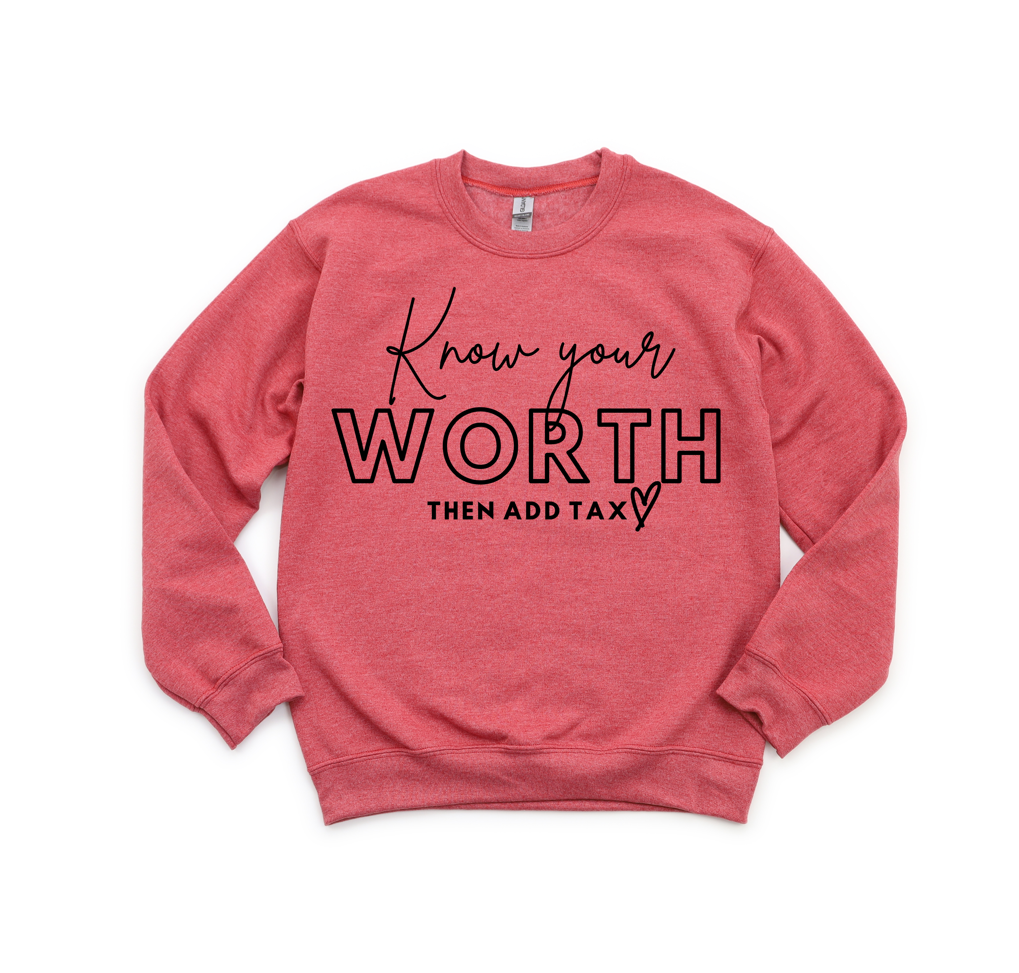 Know Your Worth +Tax - Adult & Kids T-Shirts, Sweatshirts & Hoodies apparel design preview 1
