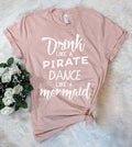 Drink Like A Pirate Funny Mermaid Dance - Adult & Kids T-Shirts, Sweatshirts & Hoodies apparel design preview 1