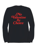 No Valentine By Choice Statement Men's - Adult & Kids T-Shirts, Sweatshirts & Hoodies apparel design preview 1